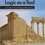 خرید و دانلود نسخه کامل کتاب Logic as a Tool: A Guide to Formal Logical Reasoning -  Pdf