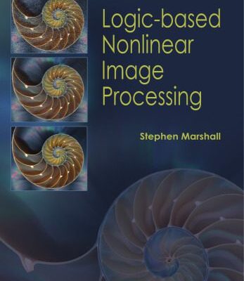 خرید و دانلود نسخه کامل کتاب Logic-based Nonlinear Image Processing