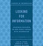 خرید و دانلود نسخه کامل کتاب Looking for Information: Examining Research on How People Engage with Information