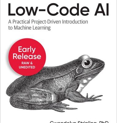 خرید و دانلود نسخه کامل کتاب Low-Code AI A Practical Project-Driven Introduction to Machine Learning