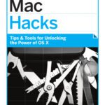 خرید و دانلود نسخه کامل کتاب Mac Hacks: Tips & Tools for unlocking the power of OS X