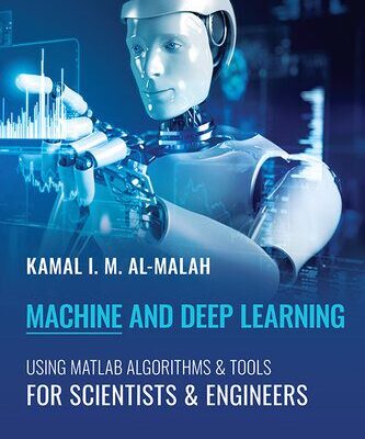 خرید و دانلود نسخه کامل کتاب Machine and Deep Learning Using MATLAB : Algorithms and Tools for Scientists and Engineers