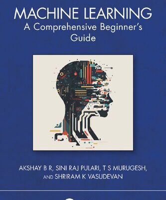 خرید و دانلود نسخه کامل کتاب Machine Learning: A Comprehensive Beginner’s Guide