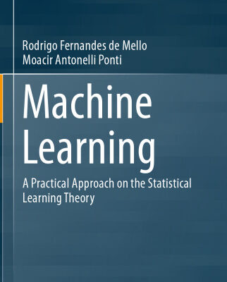 خرید و دانلود نسخه کامل کتاب Machine Learning: a Practical Approach on the Statistical Learning Theory