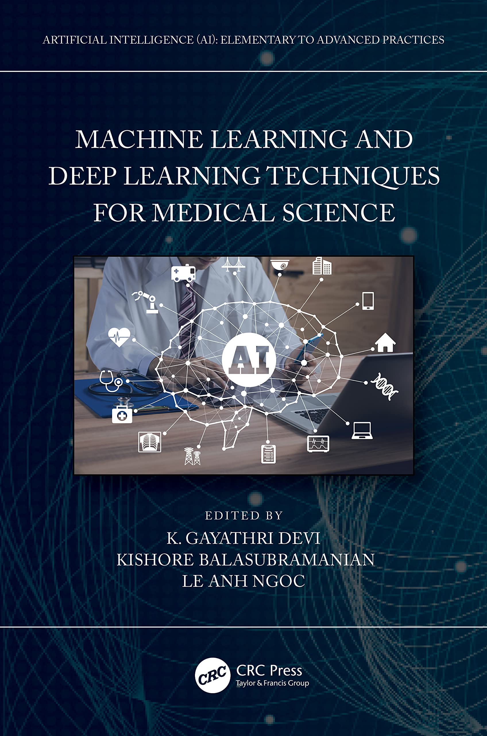 خرید و دانلود نسخه کامل کتاب Machine Learning and Deep Learning Techniques for Medical Science_686a8e1fc15af.jpeg خرید و دانلود نسخه کامل کتاب Machine Learning and Deep Learning Techniques for Medical Science