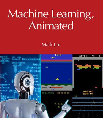 خرید و دانلود نسخه کامل کتاب Machine Learning, Animated (Chapman & Hall/CRC Machine Learning & Pattern Recognition)