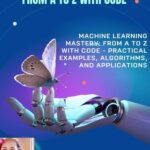 خرید و دانلود نسخه کامل کتاب Machine Learning Concepts from A to Z: A Comprehensive Guide with Code: Machine Learning Mastery: From A to Z with Code
