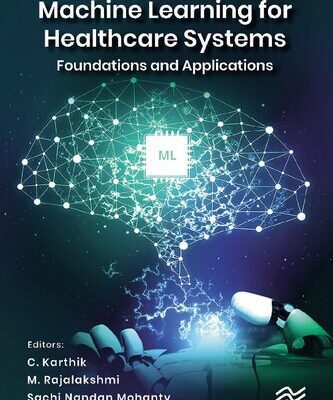 خرید و دانلود نسخه کامل کتاب Machine Learning for Healthcare Systems: Foundations and Applications
