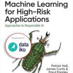 خرید و دانلود نسخه کامل کتاب Machine Learning for High-Risk Applications: Approaches to Responsible AI