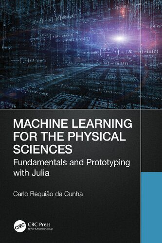 خرید و دانلود نسخه کامل کتاب Machine Learning for the Physical Sciences: Fundamentals and Prototyping with Julia_68664ecfee43b.jpeg خرید و دانلود نسخه کامل کتاب Machine Learning for the Physical Sciences: Fundamentals and Prototyping with Julia