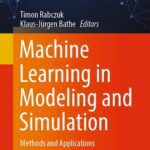 خرید و دانلود نسخه کامل کتاب Machine Learning in Modeling and Simulation : Methods and Applications