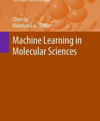 خرید و دانلود نسخه کامل کتاب Machine Learning in Molecular Sciences