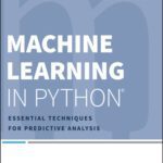 خرید و دانلود نسخه کامل کتاب Machine Learning in Python: Essential Techniques for Predictive Analysis
