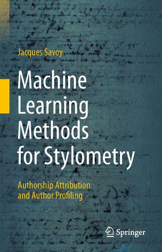 خرید و دانلود نسخه کامل کتاب Machine Learning Methods for Stylometry: Authorship Attribution and Author Profiling_686acdc071e72.jpeg خرید و دانلود نسخه کامل کتاب Machine Learning Methods for Stylometry: Authorship Attribution and Author Profiling