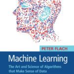 خرید و دانلود نسخه کامل کتاب Machine Learning: The Art and Science of Algorithms that Make Sense of Data