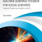 خرید و دانلود نسخه کامل کتاب Machine Learning Toolbox for Social Scientists: Applied Predictive Analytics with R