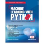 خرید و دانلود نسخه کامل کتاب Machine Learning with Python: Design and Develop Machine Learning and Deep Learning Technique using real world code examples