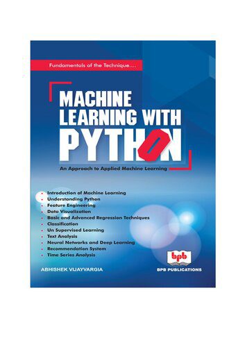 خرید و دانلود نسخه کامل کتاب Machine Learning with Python: Design and Develop Machine Learning and Deep Learning Technique using real world code examples_6866845865bef.jpeg خرید و دانلود نسخه کامل کتاب Machine Learning with Python: Design and Develop Machine Learning and Deep Learning Technique using real world code examples