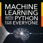 خرید و دانلود نسخه کامل کتاب Machine Learning With Python For Everyone