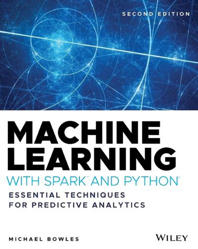 خرید و دانلود نسخه کامل کتاب Machine Learning with Spark™ and Python®: Essential Techniques for Predictive Analytics