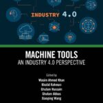 خرید و دانلود نسخه کامل کتاب Machine Tools: An Industry 4.0 Perspective