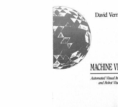 خرید و دانلود نسخه کامل کتاب Machine vision. Automated Visual Inspection and Robot Vision