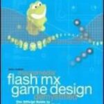 خرید و دانلود نسخه کامل کتاب Macromedia Flash MX Game Design Demystified: The Official Guide to Creating Games with Flash