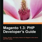 خرید و دانلود نسخه کامل کتاب Magento 1.3: PHP Developer’s Guide