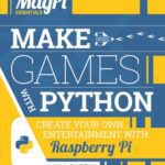 خرید و دانلود نسخه کامل کتاب Make Games with Python: Create Your Own Entertainment with Raspberry Pi