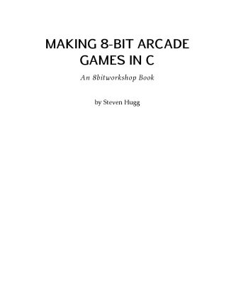 خرید و دانلود نسخه کامل کتاب Making 8-bit Arcade Games in C