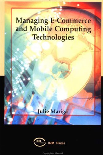 خرید و دانلود نسخه کامل کتاب Managing E-Commerce and Mobile Computing Technologies_686dfe7b87d9c.jpeg خرید و دانلود نسخه کامل کتاب Managing E-Commerce and Mobile Computing Technologies