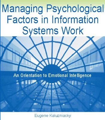 خرید و دانلود نسخه کامل کتاب Managing psychological factors in information systems work: an orientation to emotional intelligence