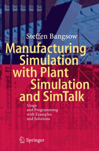 خرید و دانلود نسخه کامل کتاب Manufacturing Simulation with Plant Simulation and Simtalk: Usage and Programming with Examples and Solutions_6873aa410ed0d.jpeg خرید و دانلود نسخه کامل کتاب Manufacturing Simulation with Plant Simulation and Simtalk: Usage and Programming with Examples and Solutions