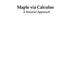 خرید و دانلود نسخه کامل کتاب Maple via Calculus: A Tutorial Approach