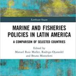 خرید و دانلود نسخه کامل کتاب Marine and Fisheries Policies in Latin America: A Comparison of Selected Countries (Earthscan Oceans) -  PDF