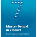 خرید و دانلود نسخه کامل کتاب Master Drupal in 7 hours: Drupal Beginner Guide Tutorial