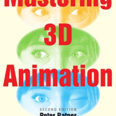 خرید و دانلود نسخه کامل کتاب Mastering 3D Animation