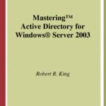 خرید و دانلود نسخه کامل کتاب Mastering Active directory for Windows server 2003