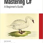 خرید و دانلود نسخه کامل کتاب Mastering C#: A Beginner’s Guide