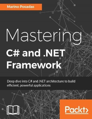 خرید و دانلود نسخه کامل کتاب Mastering C# and .Net Framework: Deep dive into C# and .NET architecture to build efficient, powerful applications_686f8620117a4.jpeg خرید و دانلود نسخه کامل کتاب Mastering C# and .Net Framework: Deep dive into C# and .NET architecture to build efficient, powerful applications