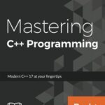 خرید و دانلود نسخه کامل کتاب Mastering C++ Programming: Modern C++17 at Your Fingertips