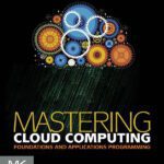 خرید و دانلود نسخه کامل کتاب Mastering cloud computing: foundations and applications programming