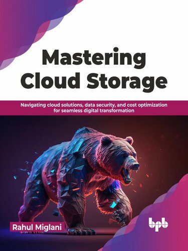 خرید و دانلود نسخه کامل کتاب Mastering Cloud Storage: Navigating cloud solutions, data security, and cost optimization for seamless digital transformation_6885c17994be5.jpeg خرید و دانلود نسخه کامل کتاب Mastering Cloud Storage: Navigating cloud solutions, data security, and cost optimization for seamless digital transformation
