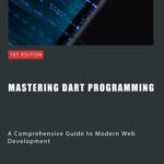 خرید و دانلود نسخه کامل کتاب Mastering Dart Programming: Modern Web Development