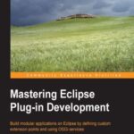 خرید و دانلود نسخه کامل کتاب Mastering Eclipse Plug-in Development