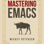 خرید و دانلود نسخه کامل کتاب Mastering Emacs