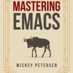 خرید و دانلود نسخه کامل کتاب Mastering Emacs