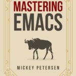 خرید و دانلود نسخه کامل کتاب Mastering Emacs