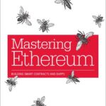 خرید و دانلود نسخه کامل کتاب Mastering Ethereum: Building Smart Contracts and DApps