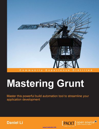 خرید و دانلود نسخه کامل کتاب Mastering Grunt: Master this powerful build automation tool to streamline your application development_6865047e6999c.jpeg خرید و دانلود نسخه کامل کتاب Mastering Grunt: Master this powerful build automation tool to streamline your application development